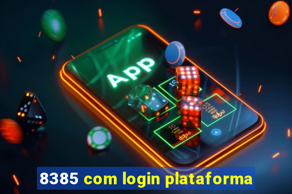 8385 com login plataforma